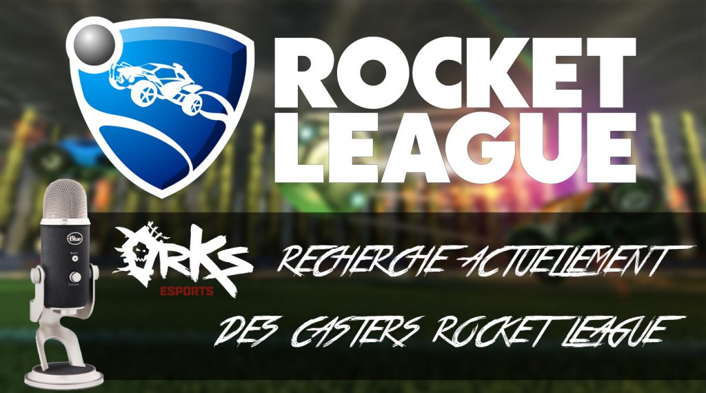 Casters Rocket League orKs Grand Poitiers